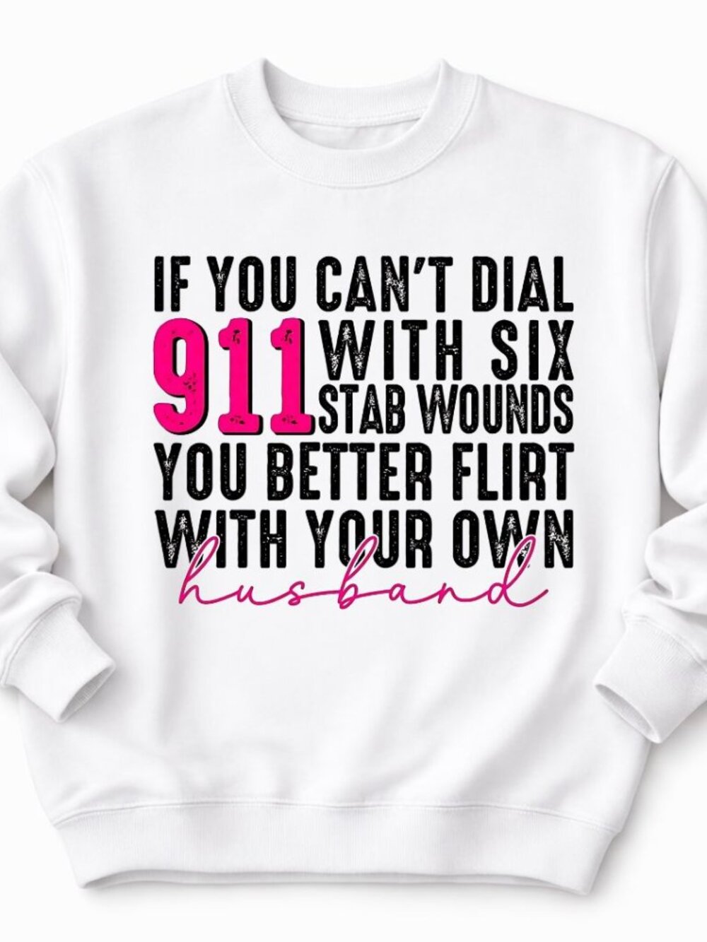 Flirt With Your Own Husband Women’s Custom White Crewneck Sweatshirt Trendy